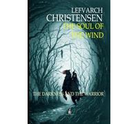 The Soul of the Wind: The Darkness and the Warrior