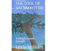 THE SOUL OF VATTAKKOTTAI: A Village's Untold Strength