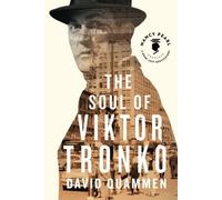 The Soul of Viktor Tronko (Nancy Pearl's Book Lust Rediscoveries) by David Quammen (2014-09-16)