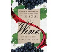 The Soul of Wine - Savoring the Goodness of God
