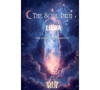 The Soul Path: Libra: 2