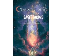 The Soul Path: Sagittarius (4)