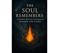 The Soul Remembers (Shadow and Light)