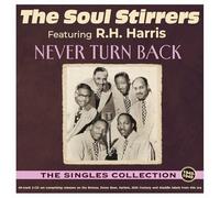 The Soul Stirrers - Never Turn Back - The Singles Collection 1940-49 - The Soul Stirrers