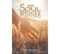The Soul Winner in Modern English: Unabridged and Fully Updated for Today's Reader