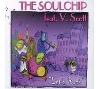 The Soulchip - Let's Rock