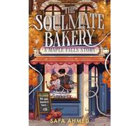 The Soulmate Bakery: A cosy new YA romantic fantasy (Maple Falls, 1)