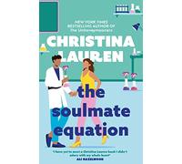 The Soulmate Equation: The perfect rom-com from the bestselling author of The Unhoneymooners