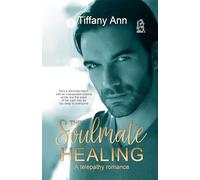 The Soulmate Healing: 4 (The Soulmate Call)
