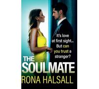 The Soulmate: BRAND NEW from Rona Halsall for 2025! The most breathtaking, cat-and-mouse psychological thriller you’ll read all year!
