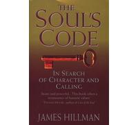 The Soul's Code: In Search of Character and Calling by James Hillman (1997-10-02)