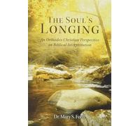 The Soul's Longing: An Orthodox Christian Perspective on Biblical Interpretation
