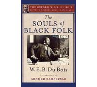 The Souls of Black Folk (The Oxford W. E. B. Du Bois)