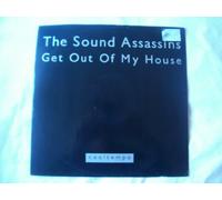 The Sound Assassins - Get Out Of My House