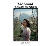 The Sound Beneath the Silence