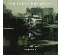 The Sound Movement - Ichi Go Ichi E