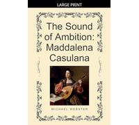 The Sound of Ambition: Maddalena Casulana