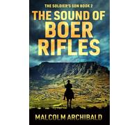 The Sound of Boer Rifles (The Soldier's Son)
