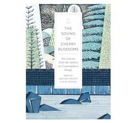 The Sound Of Cherry Blossoms: Zen Lessons from the Garden on Contemplative Design