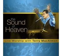The Sound of Heaven by Terry MacAlmon