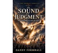 The Sound of Judgment: The Trumpets are Blown: 8 (One World)