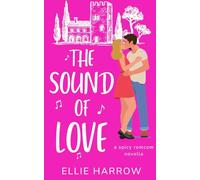 The Sound of Love: A Spicy Romcom Novella (Perfect Strangers)