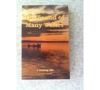 The Sound of Many Waters: A Fishing Life