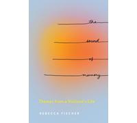 The Sound of Memory : Themes from a Violinist's Life