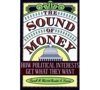 The Sound of Money - How Political Interests Get What They Want