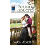 The Sound of Seduction: A Regency Historical Romance (Miracles on Harley Street)
