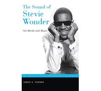 The Sound of Stevie Wonder: His Words and Music (The Praeger Singer-Songwriter Collection)