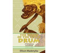 The Sound of the Little Drum: Svingoma Masingo - A Three-Act Play