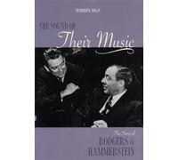 The Sound of Their Music: The Story of Rodgers and Hammerstein: The Story of Rodgers & Hammerstein (Applause Books)