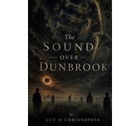 The Sound Over Dunbrook: When the Sky Calls, There Is Nowhere To Hide