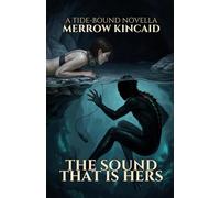 The Sound That Is Hers: A Tide-Bound Novella (Tidebound - Dark Ocean Romance Novellas)