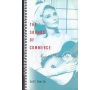 The Sounds of Commerce: Marketing Popular Film Music (Film and Culture Series)