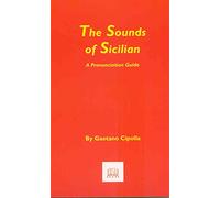 The Sounds of Sicilian: A Pronunciation Guide. Book + audio CD