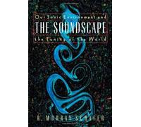 The Soundscape Original Edition by Schafer, R. Murray published by Destiny Books (1993) Paperback