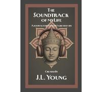 The Soundtrack of My Life: A Journal for Your Life's Greatest Hits