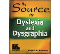 The Source for Dyslexia and Dysgraphia