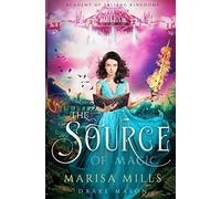 The Source of Magic: 1 (Academy of Falling Kingdoms)