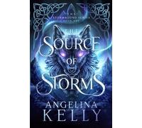 The Source of Storms: The Stormbound Series Book One: 1