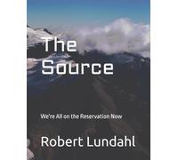 The Source: We're All on the Reservation Now