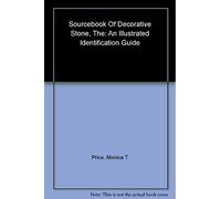 The Sourcebook of Decorative Stone: An Illustrated Identification Guide