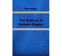 The Sources of Catholic Dogma