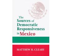 The Sources of Democratic Responsiveness in Mexico