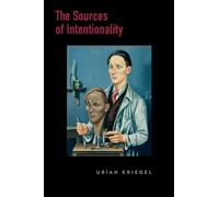 The Sources of Intentionality (Philosophy of Mind)