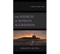 The Sources of Russian Aggression: Is Russia a Realist Power?