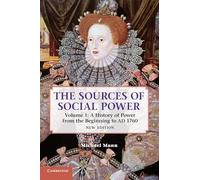 The Sources of Social Power: A History of Power from the Beginning to Ad 1760