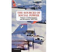 The Sources of Social Power: Global Empires and Revolution, 1890-1945: 3